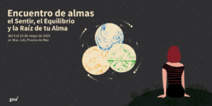 Lee más sobre el artículo Encuentro de Almas: el Sentir, el Equilibrio y la Raíz de tu Alma