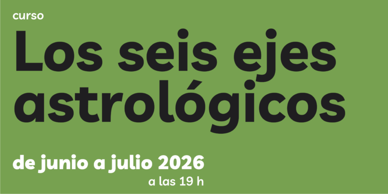 Lee más sobre el artículo Los seis ejes astrológicos